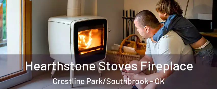 Hearthstone Stoves Fireplace Crestline Park/Southbrook - OK