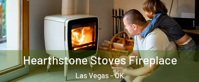 Hearthstone Stoves Fireplace Las Vegas - OK