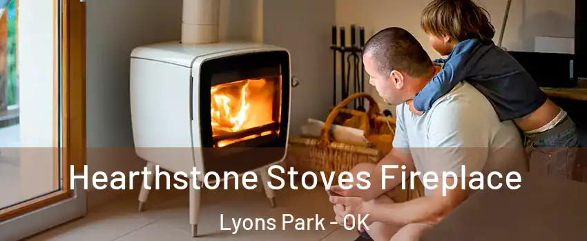 Hearthstone Stoves Fireplace Lyons Park - OK