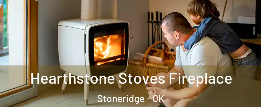 Hearthstone Stoves Fireplace Stoneridge - OK