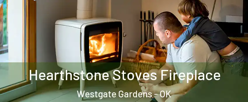 Hearthstone Stoves Fireplace Westgate Gardens - OK