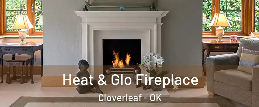 Heat & Glo Fireplace Cloverleaf - OK