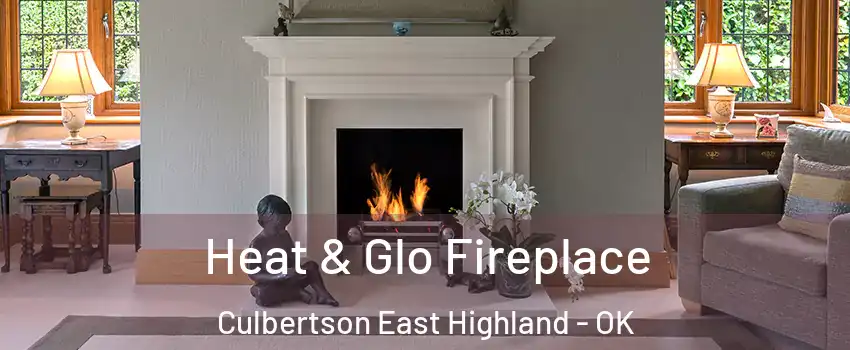 Heat & Glo Fireplace Culbertson East Highland - OK