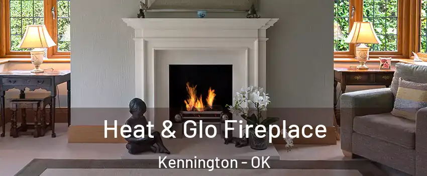 Heat & Glo Fireplace Kennington - OK