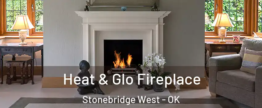 Heat & Glo Fireplace Stonebridge West - OK