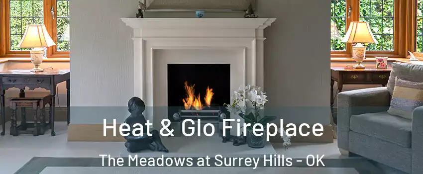 Heat & Glo Fireplace The Meadows at Surrey Hills - OK