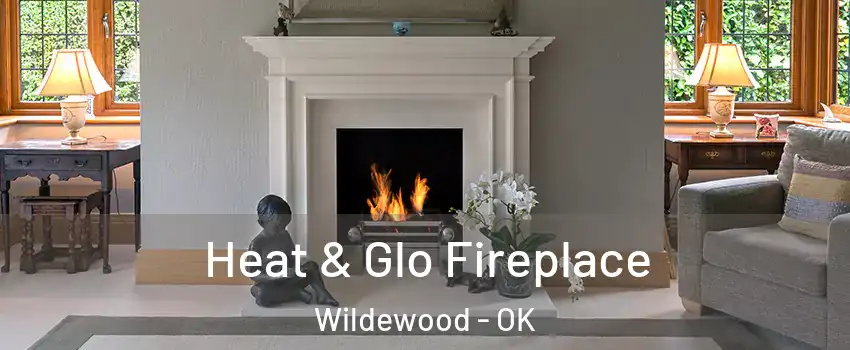 Heat & Glo Fireplace Wildewood - OK