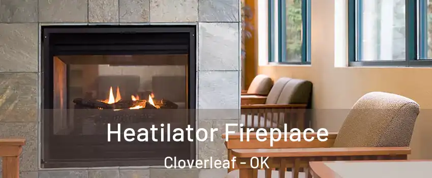 Heatilator Fireplace Cloverleaf - OK