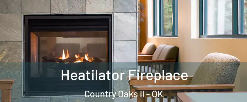 Heatilator Fireplace Country Oaks II - OK