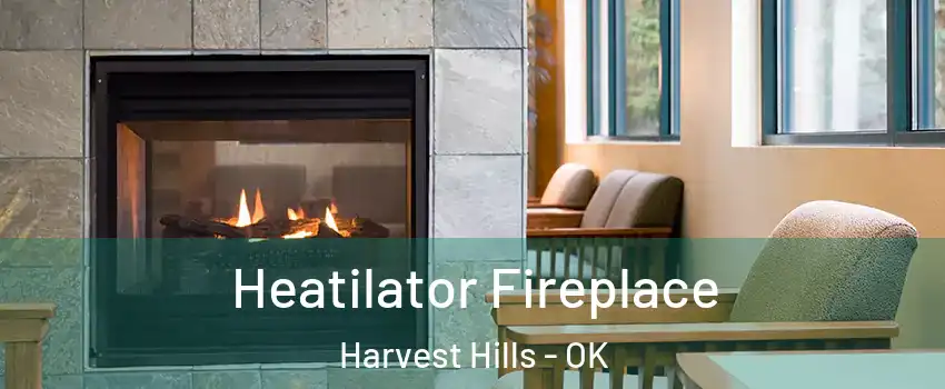Heatilator Fireplace Harvest Hills - OK