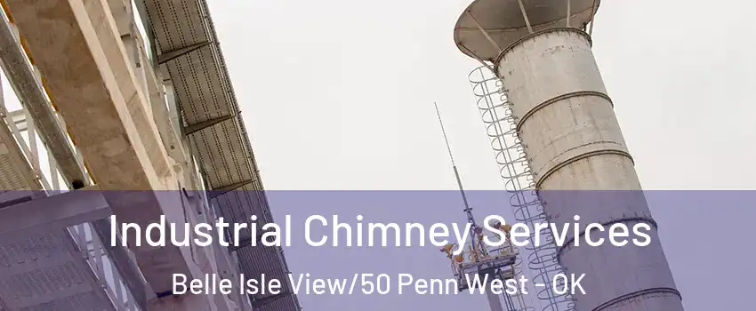 Industrial Chimney Services Belle Isle View/50 Penn West - OK