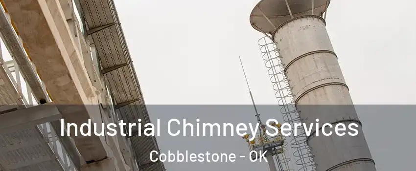 Industrial Chimney Services Cobblestone - OK