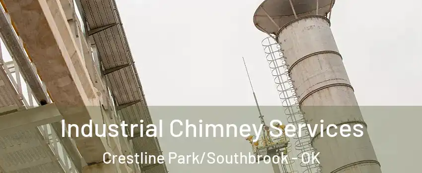 Industrial Chimney Services Crestline Park/Southbrook - OK