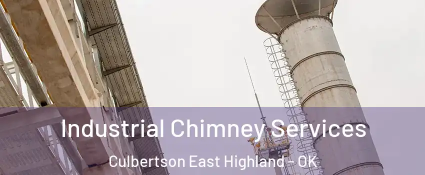 Industrial Chimney Services Culbertson East Highland - OK