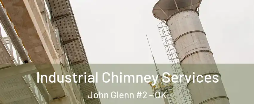 Industrial Chimney Services John Glenn #2 - OK