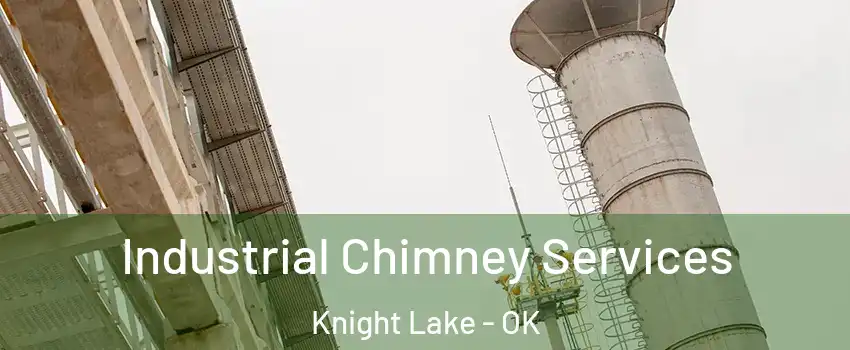 Industrial Chimney Services Knight Lake - OK