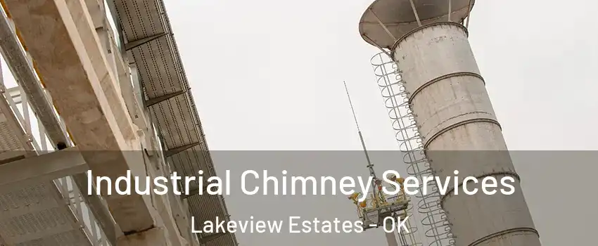 Industrial Chimney Services Lakeview Estates - OK