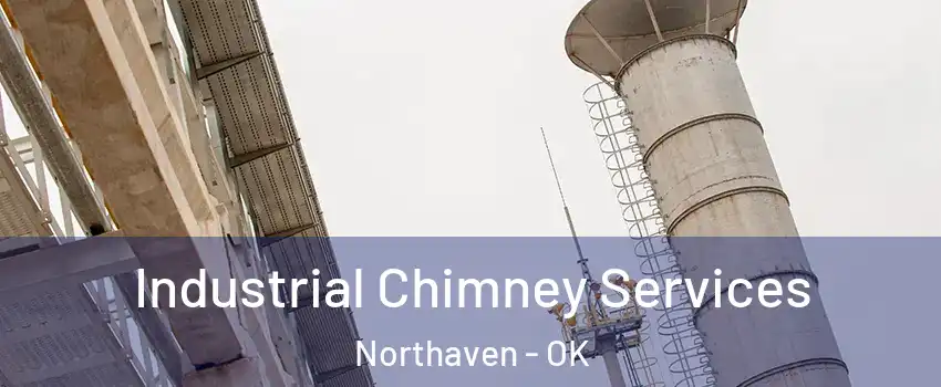 Industrial Chimney Services Northaven - OK