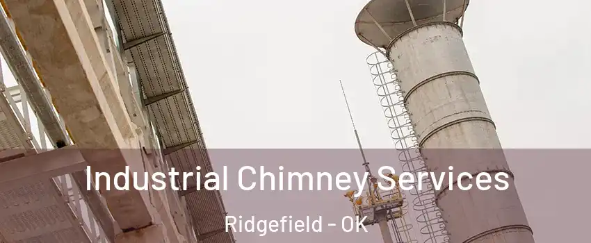 Industrial Chimney Services Ridgefield - OK