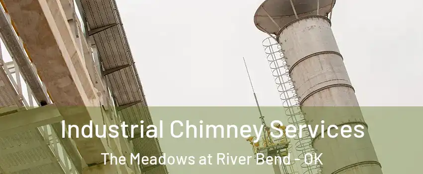Industrial Chimney Services The Meadows at River Bend - OK