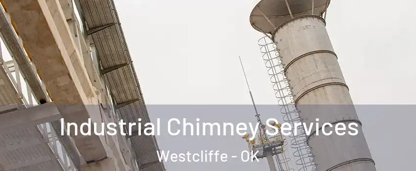 Industrial Chimney Services Westcliffe - OK