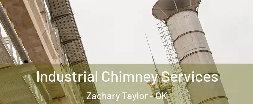 Industrial Chimney Services Zachary Taylor - OK