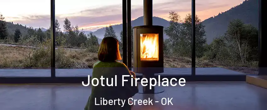 Jotul Fireplace Liberty Creek - OK