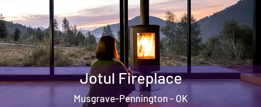 Jotul Fireplace Musgrave-Pennington - OK