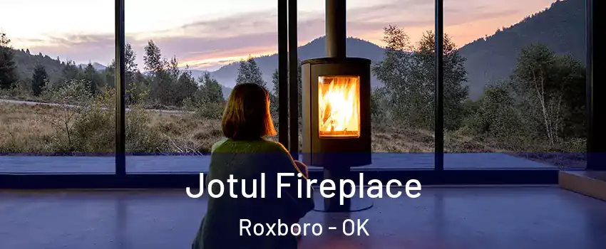 Jotul Fireplace Roxboro - OK