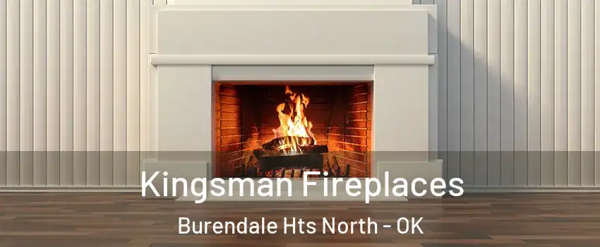 Kingsman Fireplaces Burendale Hts North - OK
