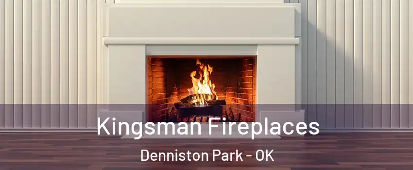 Kingsman Fireplaces Denniston Park - OK