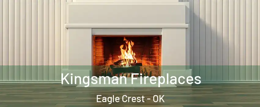 Kingsman Fireplaces Eagle Crest - OK