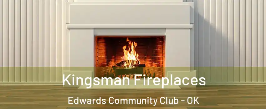 Kingsman Fireplaces Edwards Community Club - OK