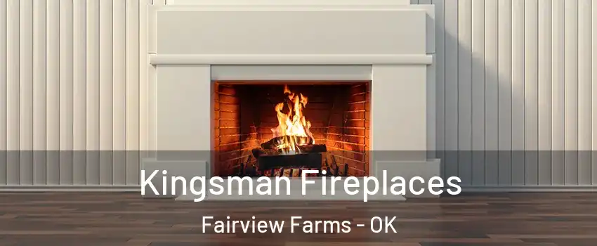 Kingsman Fireplaces Fairview Farms - OK