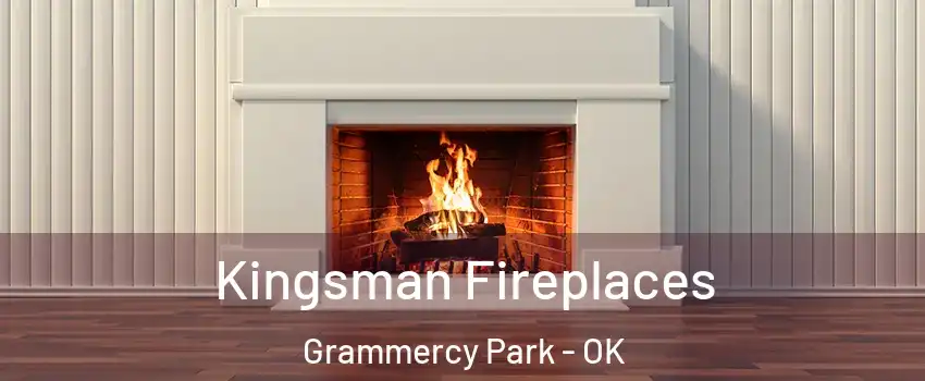 Kingsman Fireplaces Grammercy Park - OK
