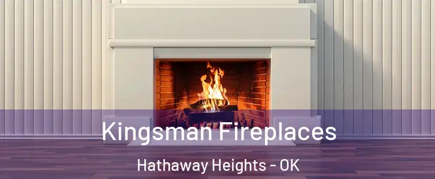 Kingsman Fireplaces Hathaway Heights - OK
