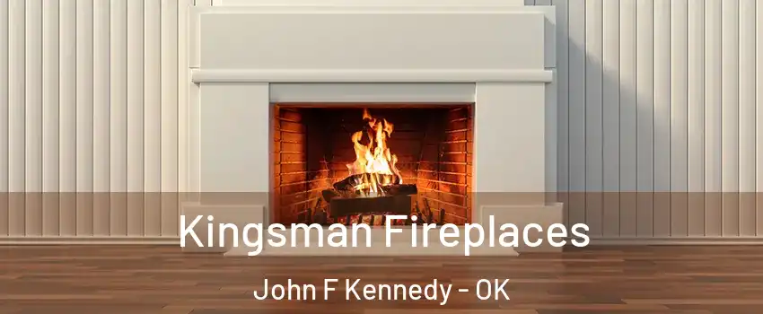 Kingsman Fireplaces John F Kennedy - OK