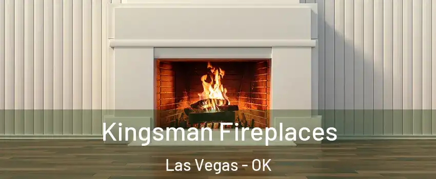 Kingsman Fireplaces Las Vegas - OK