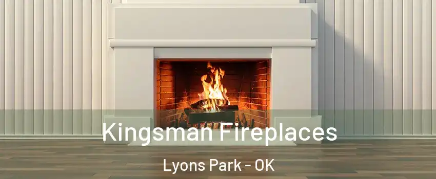 Kingsman Fireplaces Lyons Park - OK