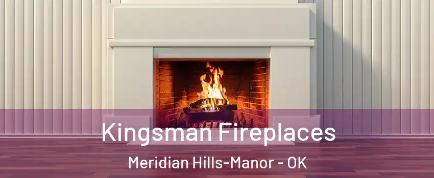 Kingsman Fireplaces Meridian Hills-Manor - OK