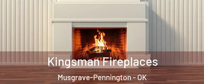 Kingsman Fireplaces Musgrave-Pennington - OK