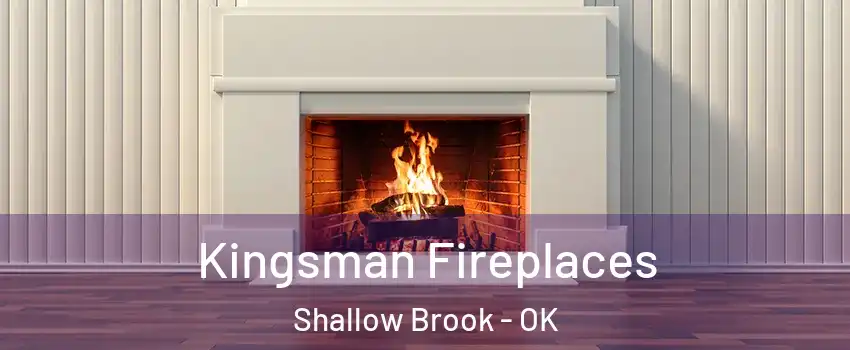 Kingsman Fireplaces Shallow Brook - OK