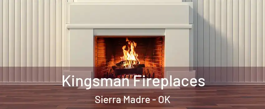 Kingsman Fireplaces Sierra Madre - OK