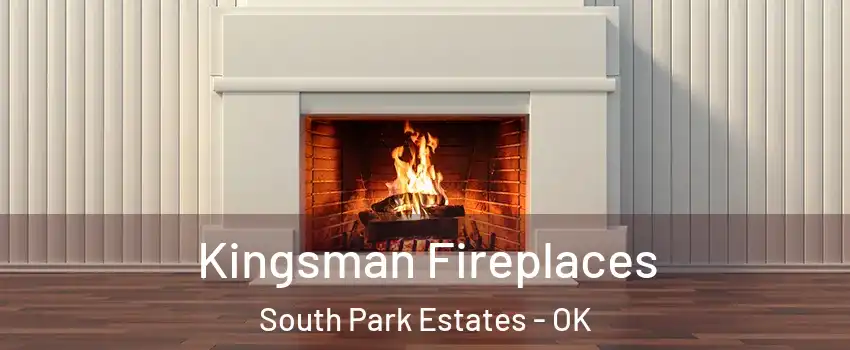 Kingsman Fireplaces South Park Estates - OK