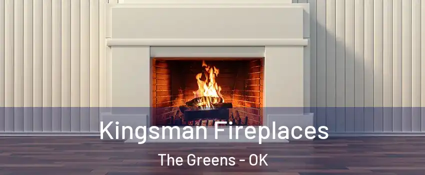 Kingsman Fireplaces The Greens - OK