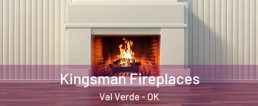 Kingsman Fireplaces Val Verde - OK