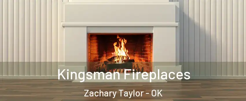 Kingsman Fireplaces Zachary Taylor - OK