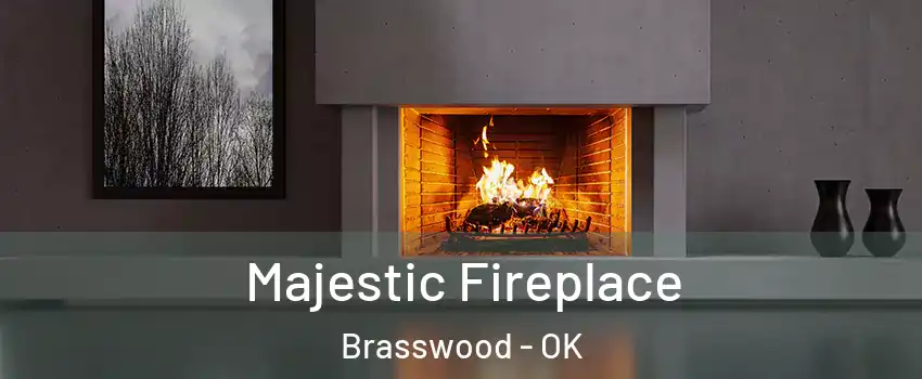 Majestic Fireplace Brasswood - OK