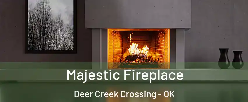 Majestic Fireplace Deer Creek Crossing - OK