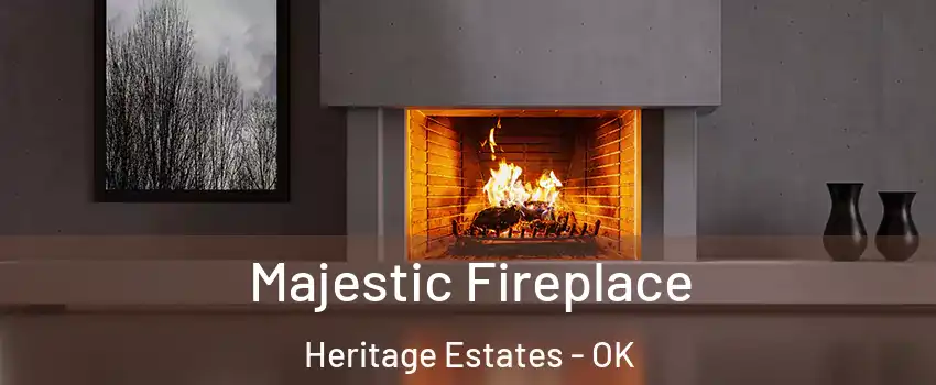 Majestic Fireplace Heritage Estates - OK